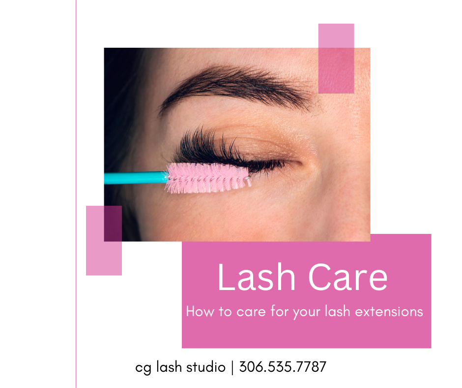 Eyelash Extension Care Made Easy | CG Lash Studio, Regina Sk